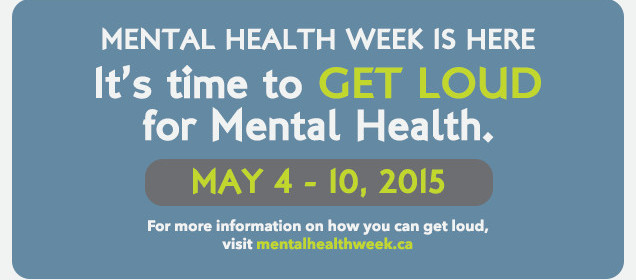 Mental Health Week is May 4th-10th, 2015