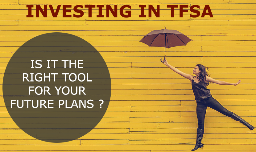 Tax Free Savings Account | Is TFSA the Right Tool for Your Future Plans?